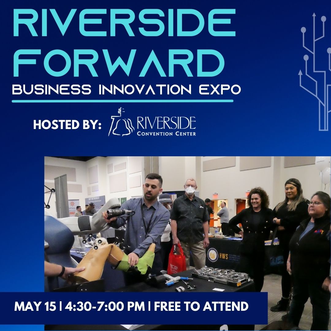 Riverside Forward Business Innovation Expo riversideca.gov